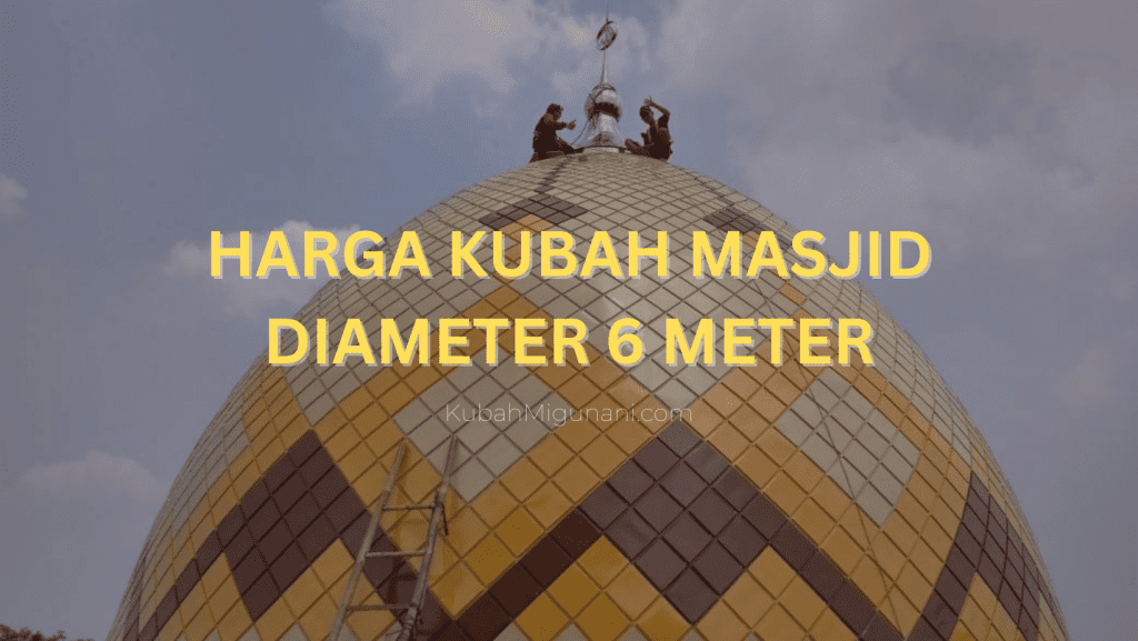 harga-kubah-masjid-diameter-6-meter