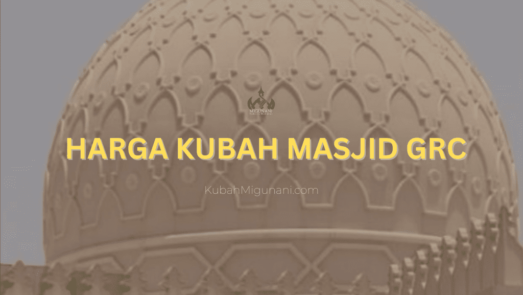 harg-kubah-masjid-grc-per-meter